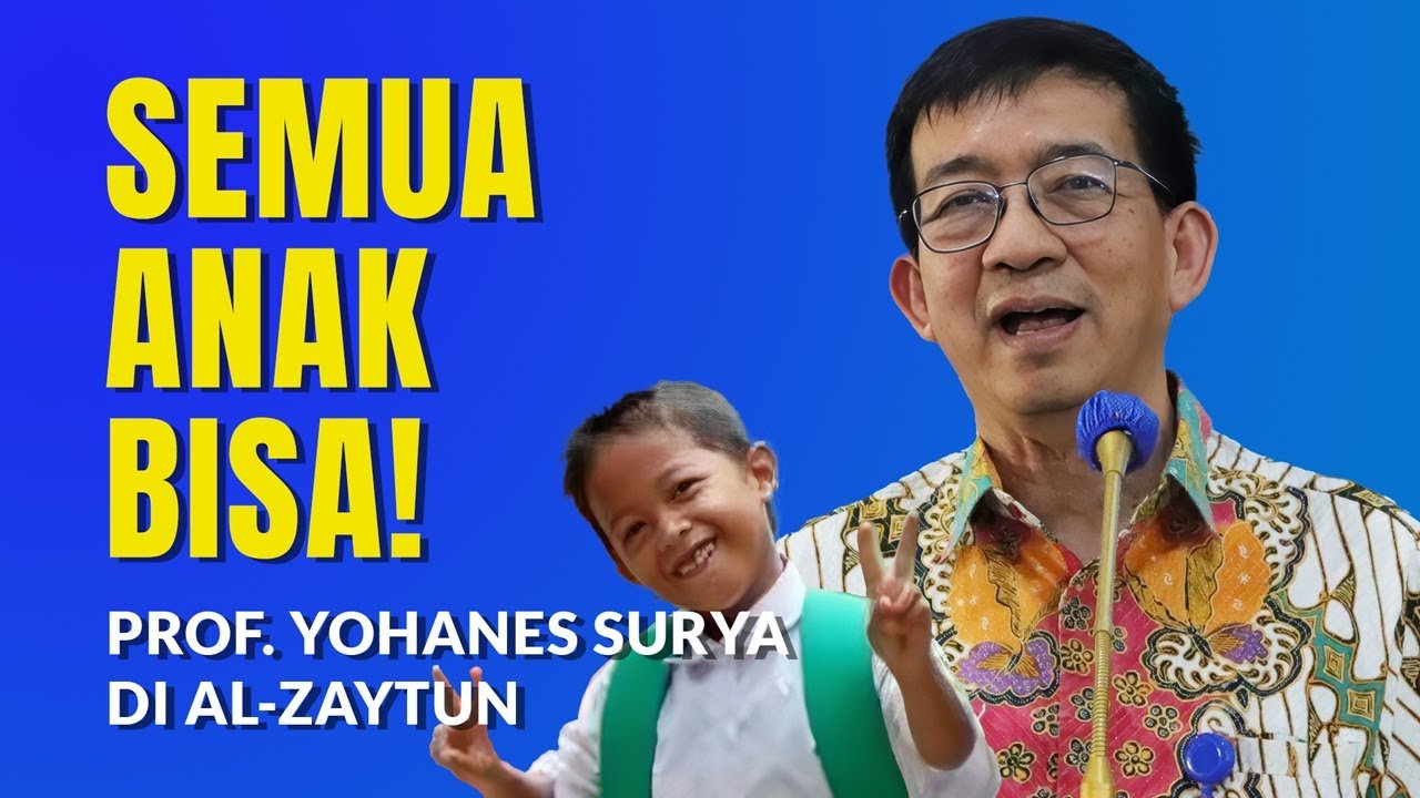 Prof. Yohanes Surya | Tokoh Pendidikan Sains | Rahasia yang Mengubah Anak Biasa Jadi Juara Dunia
