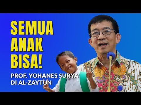 Prof. Yohanes Surya | Tokoh Pendidikan Sains | Rahasia yang Mengubah Anak Biasa Jadi Juara Dunia