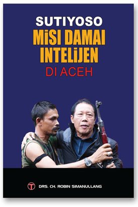 Sutiyoso Misi Damai di Aceh Sutiyoso Misi Damai di Aceh