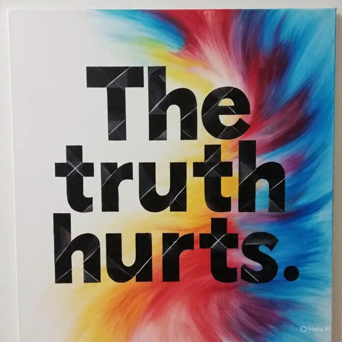 the truth hurts