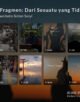 Peta Besar Fragmen: Dari Sesuatu yang Tidak Selesai Peta Besar Fragmen: Dari Sesuatu yang Tidak Selesai