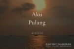 Aku Pulang