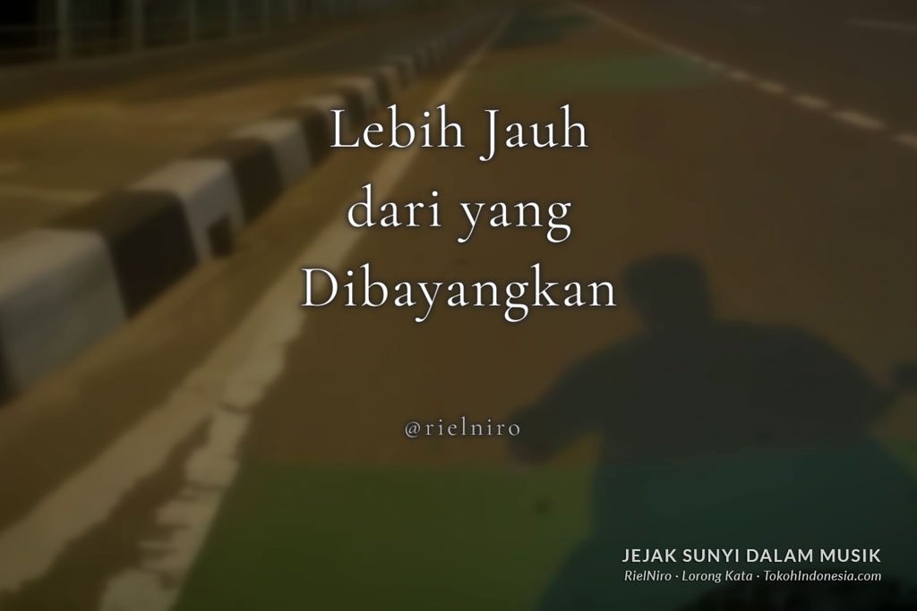Lebih Jauh dari yang Dibayangkan