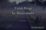 Tidak Pergi ke Mana-mana Tidak Pergi ke Mana-mana