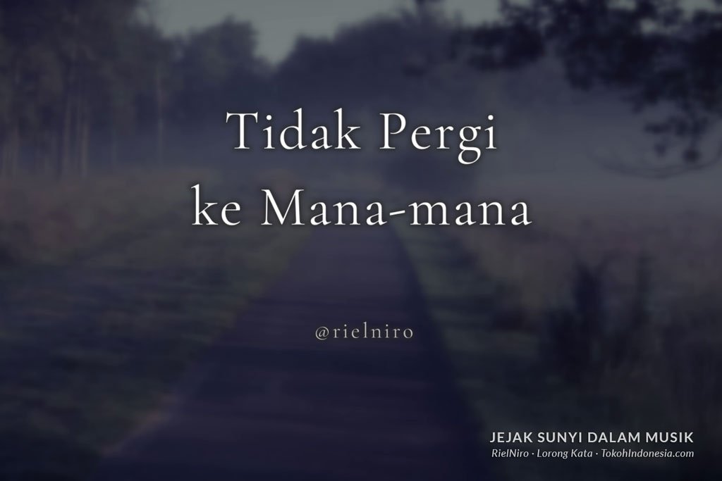 Tidak Pergi ke Mana-mana