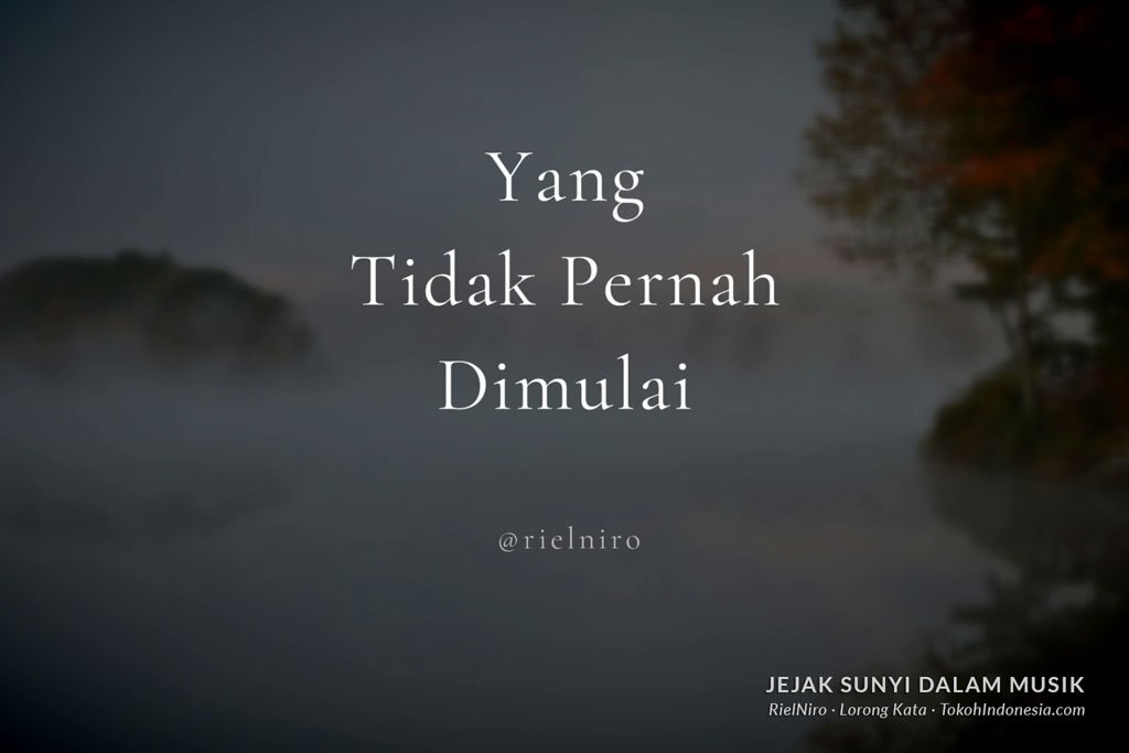 Yang Tidak Pernah Dimulai