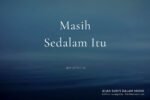 Masih Sedalam Itu Masih Sedalam Itu