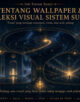 Infografik: Tentang Wallpaper & Koleksi Visual Sistem Sunyi