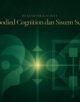 Dialektika Sunyi: Embodied Cognition dan Sistem Sunyi, Ketika Pikiran Tidak Tinggal Sendirian Embodied Cognition