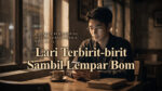 Lari Terbirit-birit Sambil Lempar Bom Lari Terbirit-birit Sambil Lempar Bom